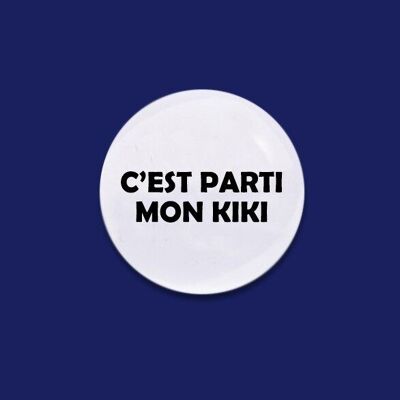 Magnet C'est parti mon kiki