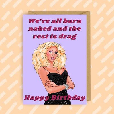Ru Paul's Drag Race Birthday Card Born Naked | Gay | lgbt