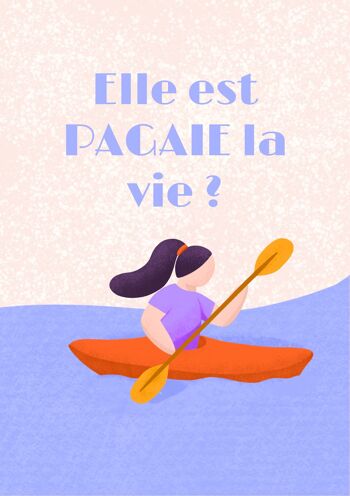 Wall art poster  outdoor - Affiche canoe Elle est pagaie la vie ?