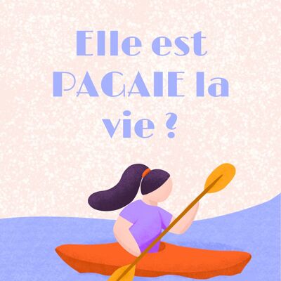 Wall art poster  outdoor - Affiche canoe Elle est pagaie la vie ?