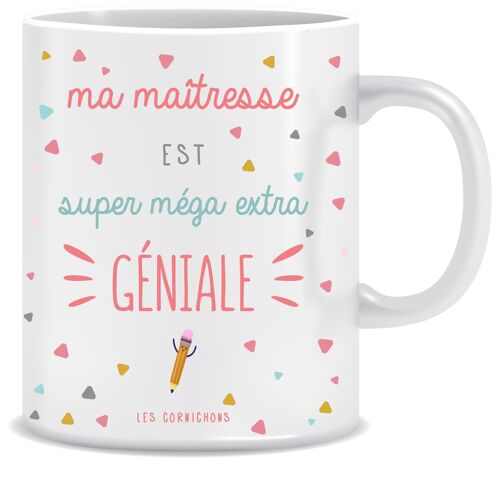 Mug ma maîtresse est super méga extra géniale  - cadeau maîtresse - fin d'année