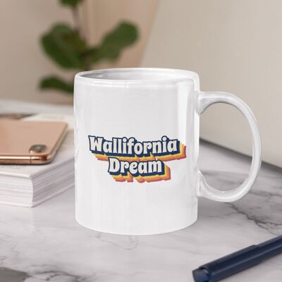 Mug Wallifornia Dream