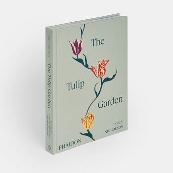 Le Jardin des Tulipes : Cultiver et Collectionner des Espèces, Variétés Rares et Annuelles 1