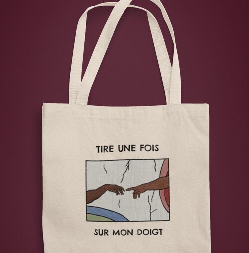 Tote bag Tire une fois sur mon doigt