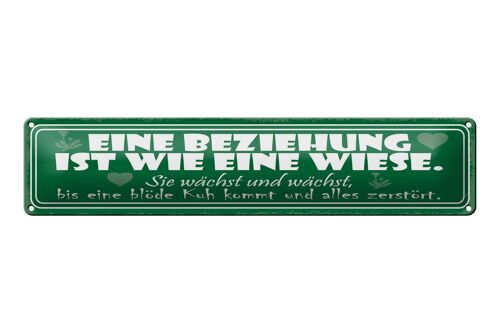 Blechschild Spruch 46x10cm Eine Beziehung ist wie eine Wiese