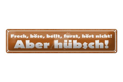 Blechschild Spruch 46x10cm Frech, böse, bellt, hört nicht!