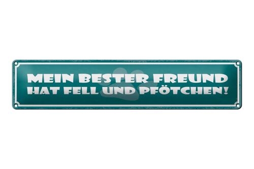 Blechschild Spruch 46x10cm Bester Freund hat Fell und Pfötchen