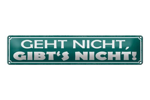 Blechschild Spruch 46x10cm Geht nicht gibt`s nicht Dekoration