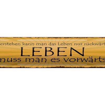 Blechschild Spruch 46x10cm Leben muss man es vorwärts Dekoration