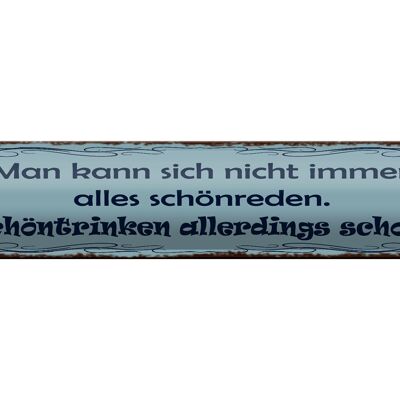 Blechschild Spruch 46x10cm Nicht schönreden schöntrinken Dekoration