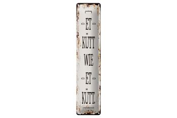 Plaque en tôle avec inscription « Et Kütt wie et kütt Cologne » avec inscription « Décoration » 10 x 46 cm 1