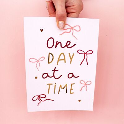 One day at a time A5 Gold Foil Print