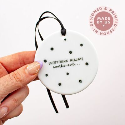 'Everything Always Works Out' Ceramic Keepsake