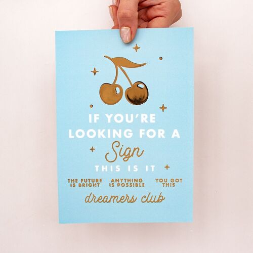 "If you're looking for a sign this is it..." Gold Foil Print