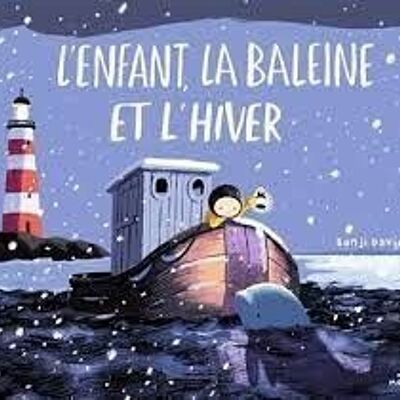 L ENFANT LA BALEINE ET L HIVER