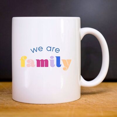 WE ARE FAMILY WHITE MUG