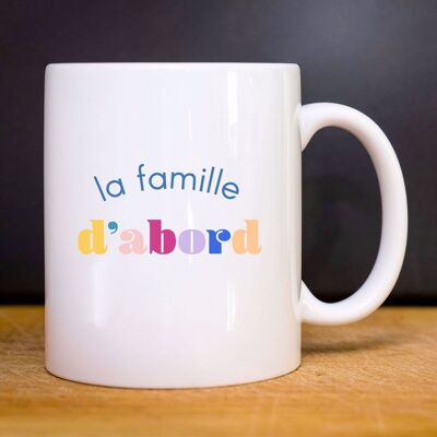 MUG BLANC LA FAMILLE D'ABORD