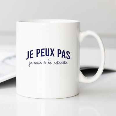 MUG BLANC JE PEUX PAS JE SUIS À LA RETRAITE