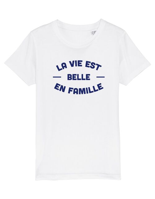 TSHIRT BLANC FILLE LA VIE EST BELLE EN FAMILLE 2 FACE