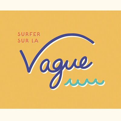 Surfer sur la Vague - Moutarde