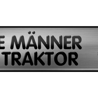 Blechschild Straßenschild 46x10cm Männer fahren Traktor Dekoration