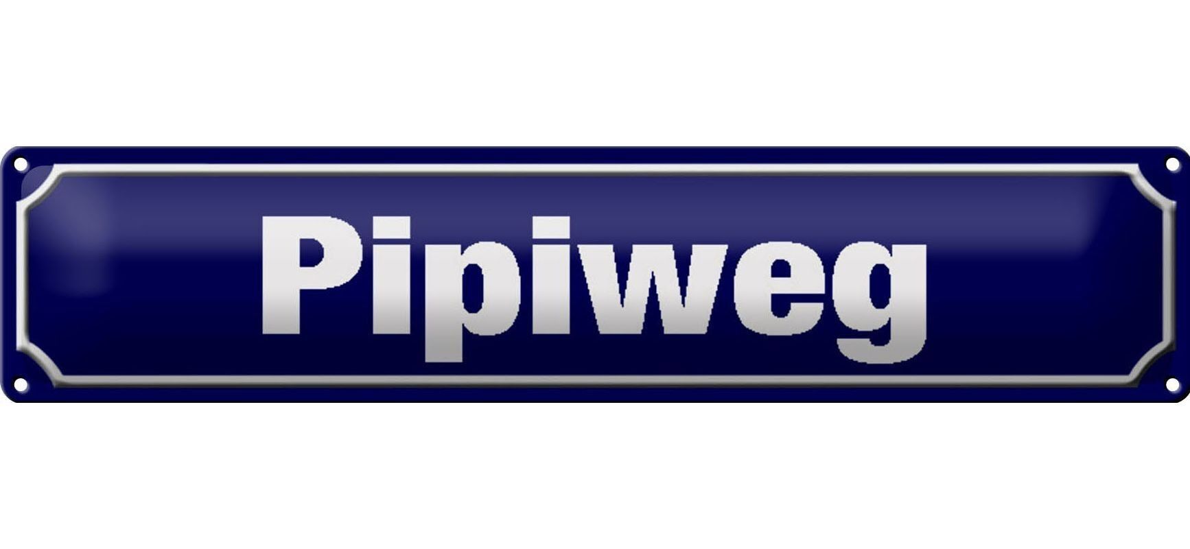 Tin sign street sign 46x10cm Pipiweg decoration