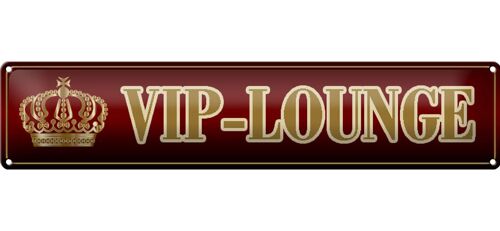 Blechschild Spruch 46x10cm VIP-Lounge Krone Dekoration