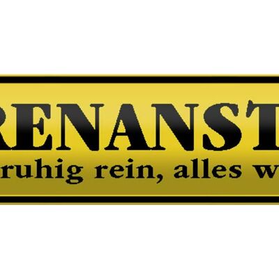 Blechschild Spruch 46x10cm Irrenanstalt alles wird gut Dekoration