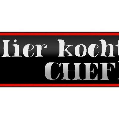 Blechschild Spruch 46x10cm hier kocht der Chef Küche Essen Dekoration