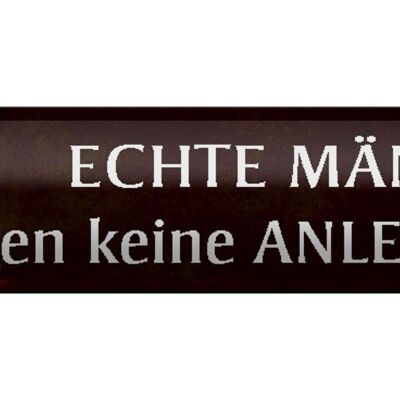 Blechschild Spruch 46x10cm Männer brauchen keine Anleitung Dekoration