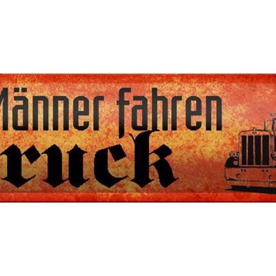 Targa in metallo con scritta "Real Men Drive Truck Truck" 46x10 cm