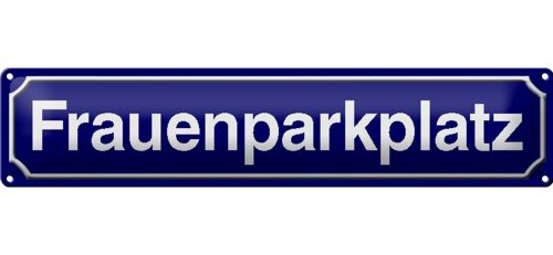 Blechschild Straßenschild 46x10cm Frauenparkplatz Parken