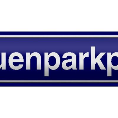 Blechschild Straßenschild 46x10cm Frauenparkplatz Parken