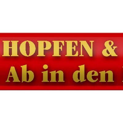 Blechschild Spruch 46x10cm Hopfen Malz ab in den Hals Bier Dekoration