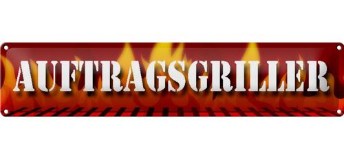 Blechschild Straßenschild 46x10cm Auftragsgriller Feuer Dekoration