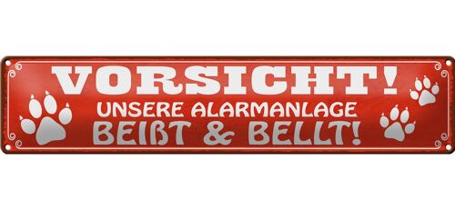 Blechschild Spruch 46x10cm Vorsicht unsere Alarmanlage beißt und bellt Hund