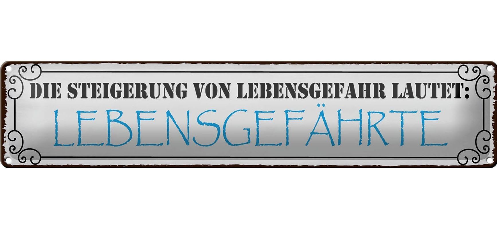 Blechschild Spruch 46x10cm Lebensgefahr Lebensgefährte Dekoration