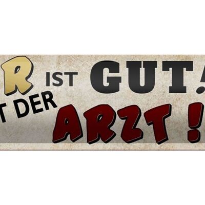 Blechschild Spruch 46x10cm Bier ist gut sagt der Arzt Deko