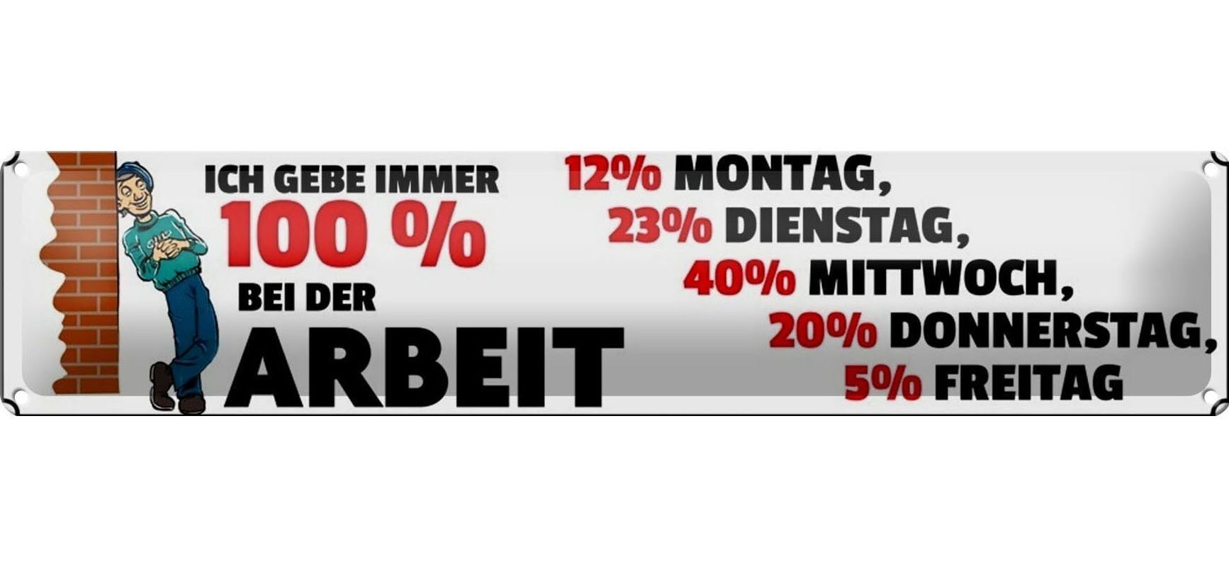 Targa in metallo con scritta 46x10 cm Do sempre il 100% nella decorazione del lavoro