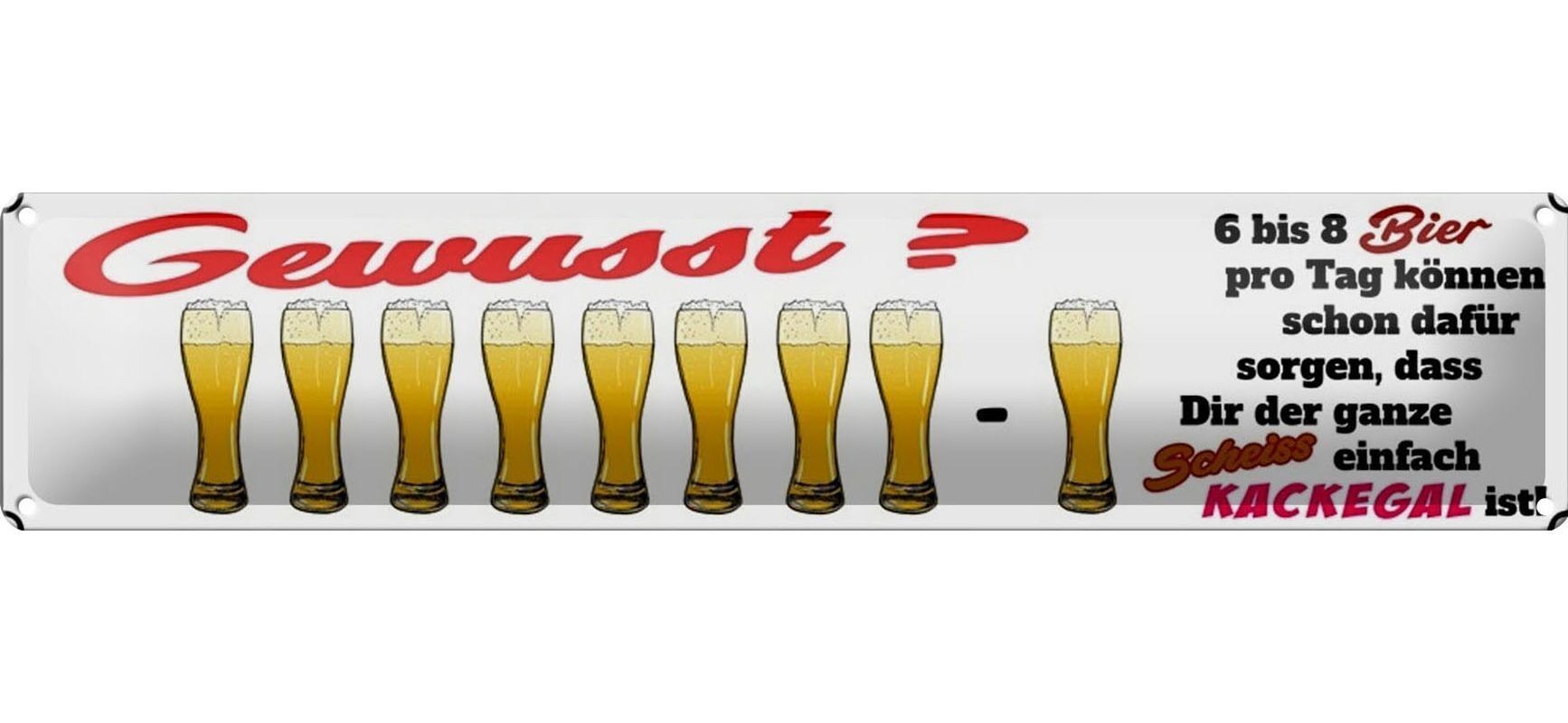 Blechschild Spruch 46x10cm Gewusst 6 8 Bier dir einfach Kackegal Deko