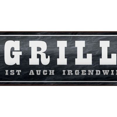 Tin sign saying 46x10cm Grilling is also cooking gift decoration