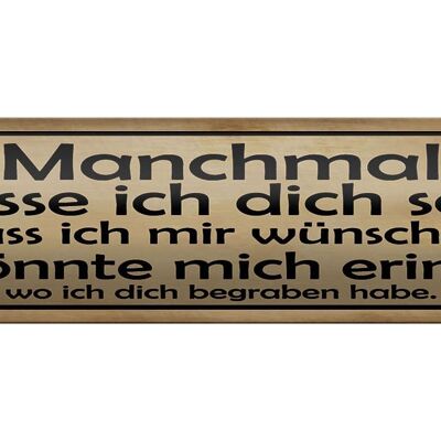 Blechschild Spruch 46x10cm manchmal vermisse ich dich sehr Dekoration