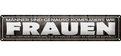 Blechschild Spruch 46x10cm Männer kompliziert wie Frauen Dekoration