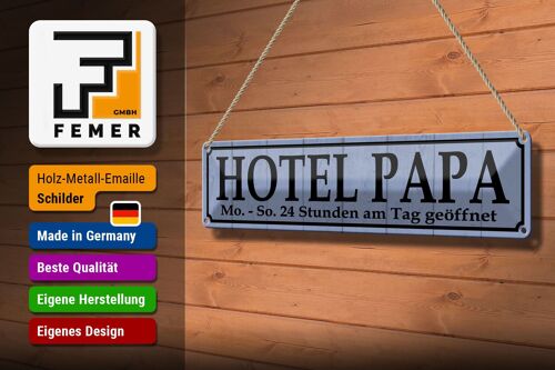 Blechschild Spruch 46x10cm Hotel Papa 24 Stunden am Tag Dekoration