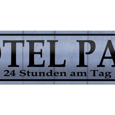 Blechschild Spruch 46x10cm Hotel Papa 24 Stunden am Tag Dekoration