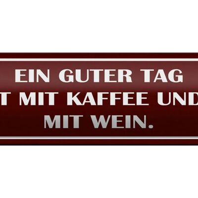 Blechschild Spruch 46x10cm ein guter Tag startet mit Kaffee Dekoration