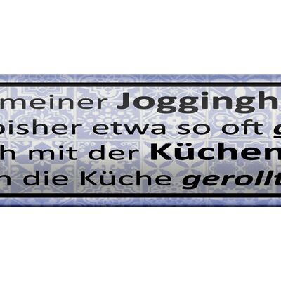 Blechschild Spruch 46x10cm mit Jogginghose wie Küchenrolle Dekoration