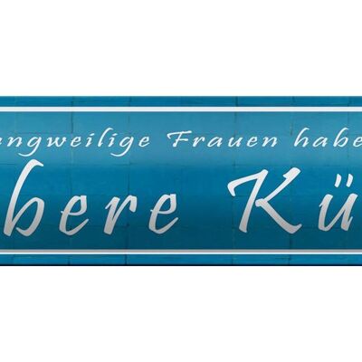 Blechschild Spruch 46x10cm langweilige Frauen saubere Küche Dekoration