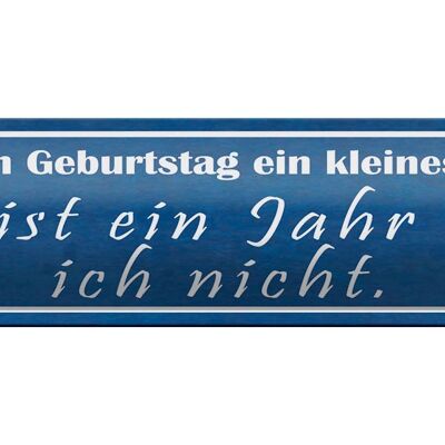 Blechschild Spruch 46x10cm Geburtstag du bist 1 Jahr älter Dekoration