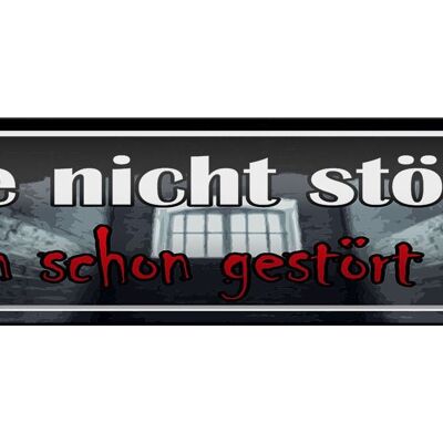 Blechschild Spruch 46x10cm nicht stören bin schon gestört Dekoration